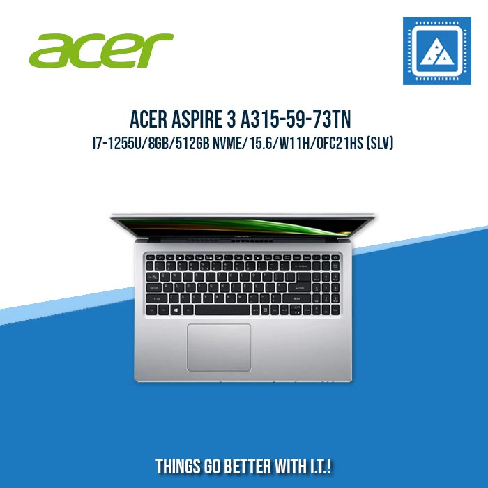ACER ASPIRE 3 A315-59-73TN I7-1255U/8GB/512GB NVME | BEST FOR STUDENTS AND FREELANCERS LAPTOP ACER ASPIRE 3 A315-59-73TN I7-1255U/8GB/512GB NVME | BEST FOR STUDENTS AND FREELANCERS LAPTOP